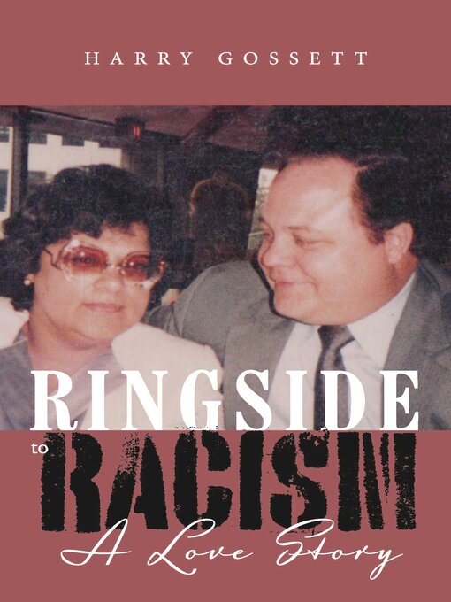 Title details for Ringside to Racism by Harry Gossett - Available